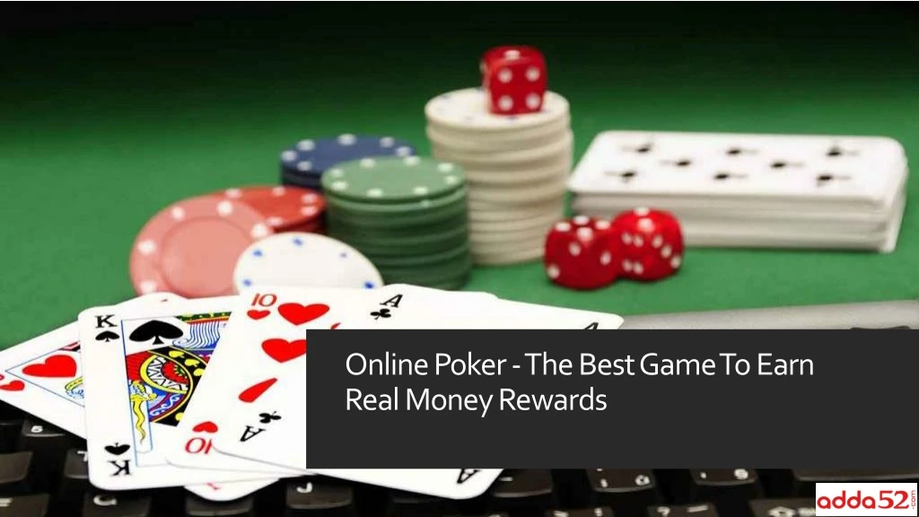 online poker the best game to earn real money rewards