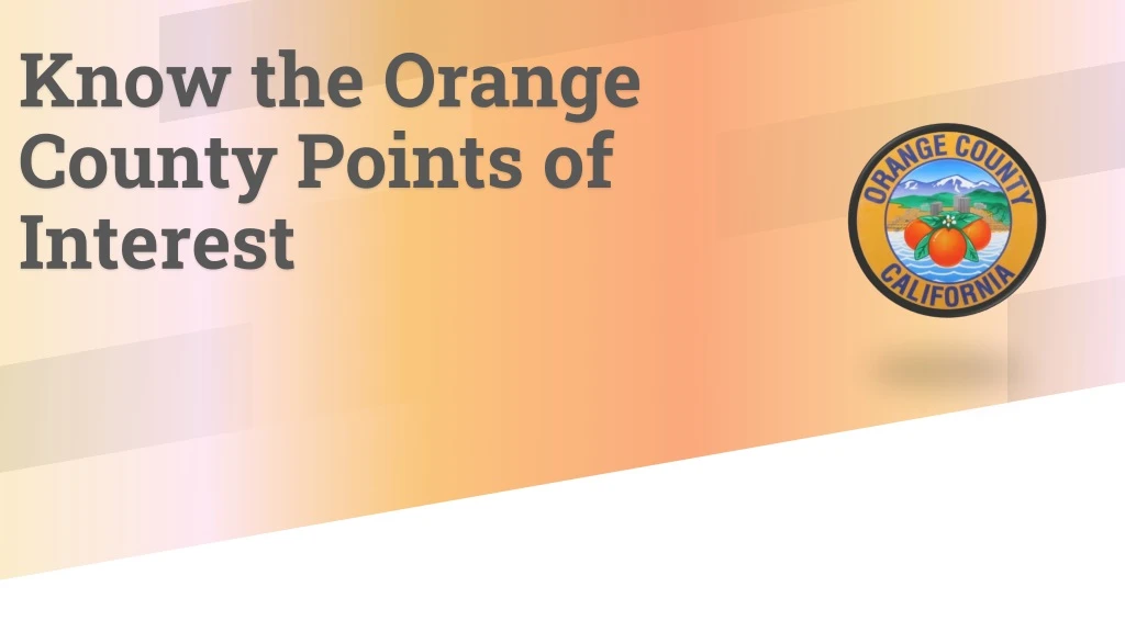 know the orange county points of interest