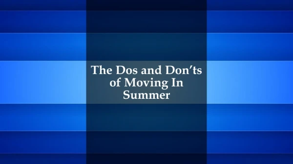 Summertime Moving - The Dos And Don'ts