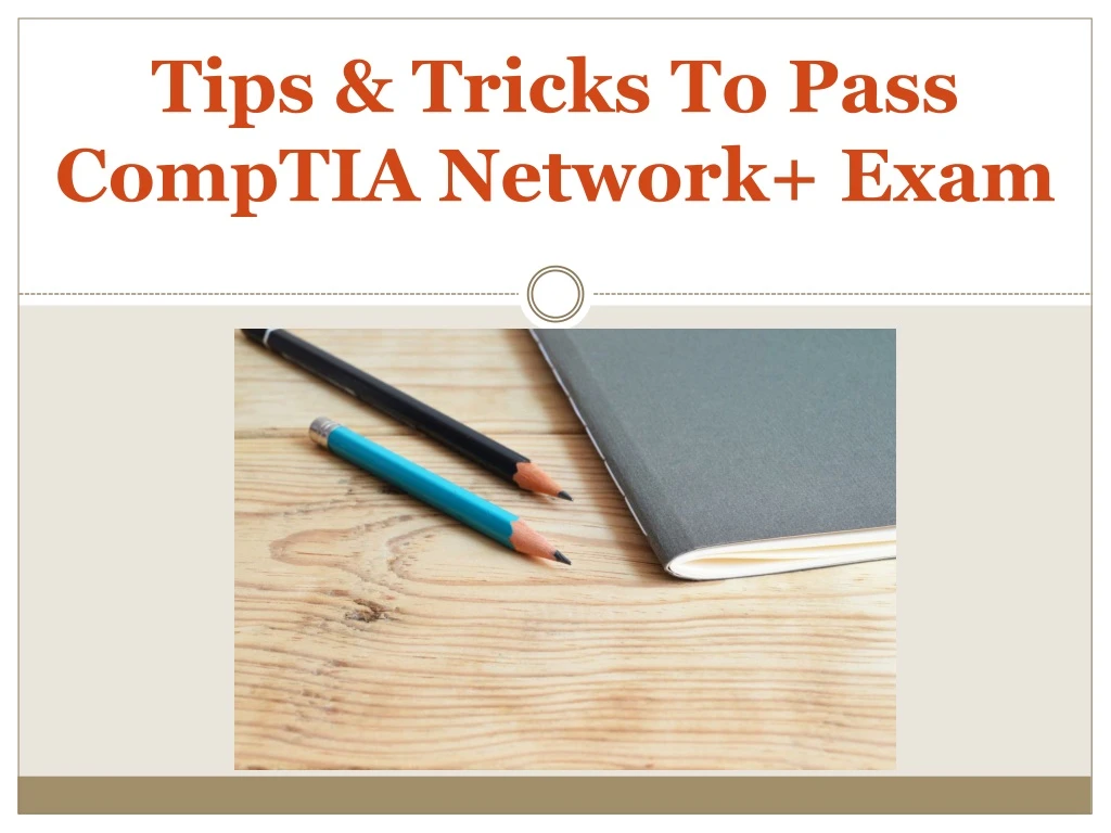 tips tricks to pass comptia network exam