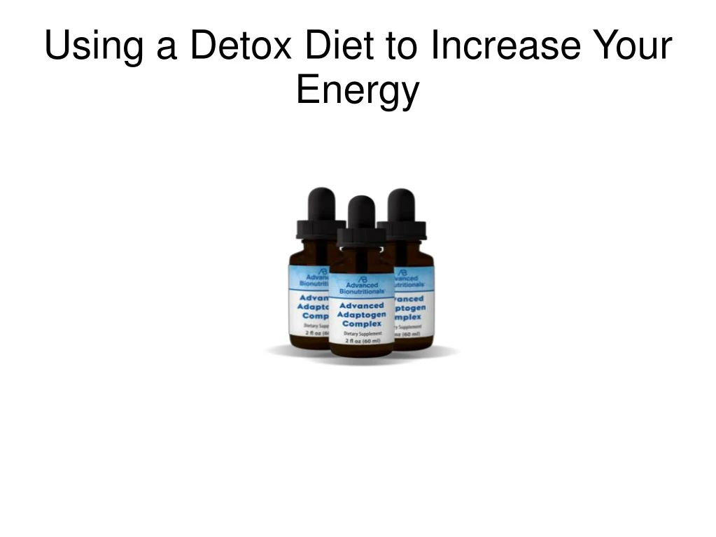 using a detox diet to increase your energy