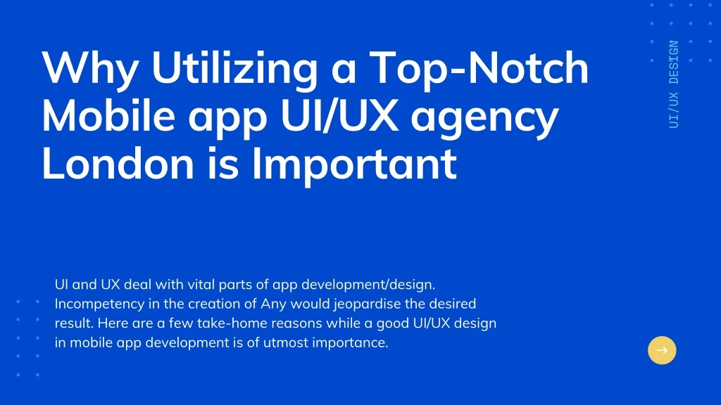 why utilizing a top notch mobile app ui ux agency