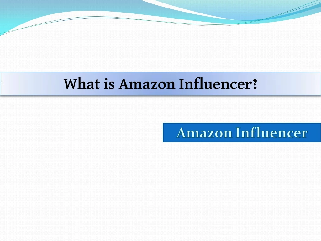 what is amazon influencer