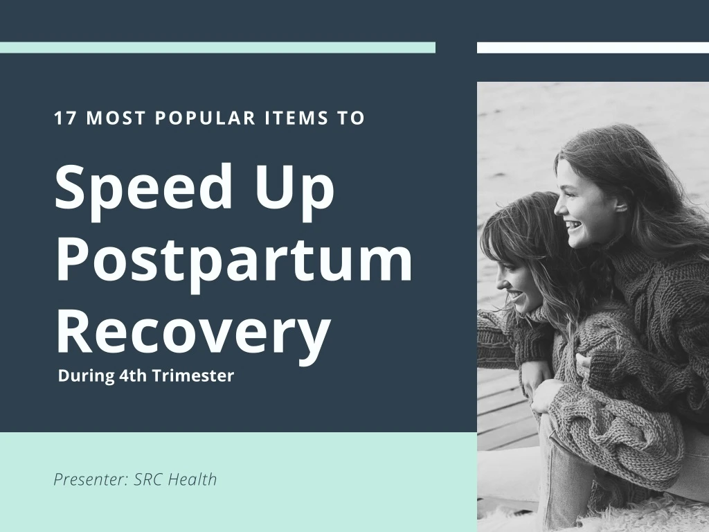17 most popular items to speed up postpartum