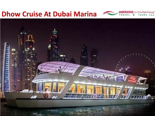 Dhow Cruise At Dubai Marina | Best Dhow Cruise Deals Package by Amersons Travel