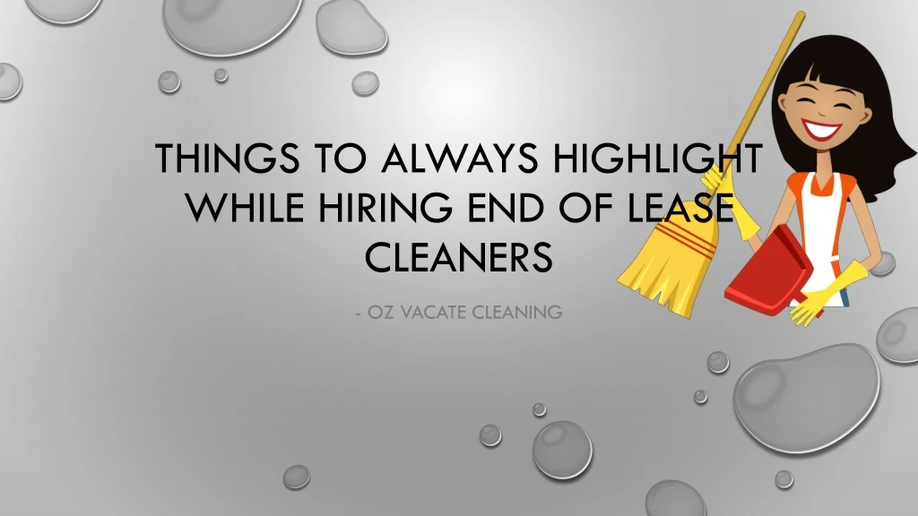 things to always highlight while hiring end of lease cleaners