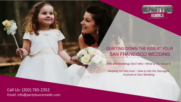 Quieting Down the Kids at Your San Francisco Wedding - Party Bus Rental DC
