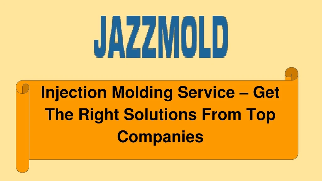 injection molding service get the right solutions