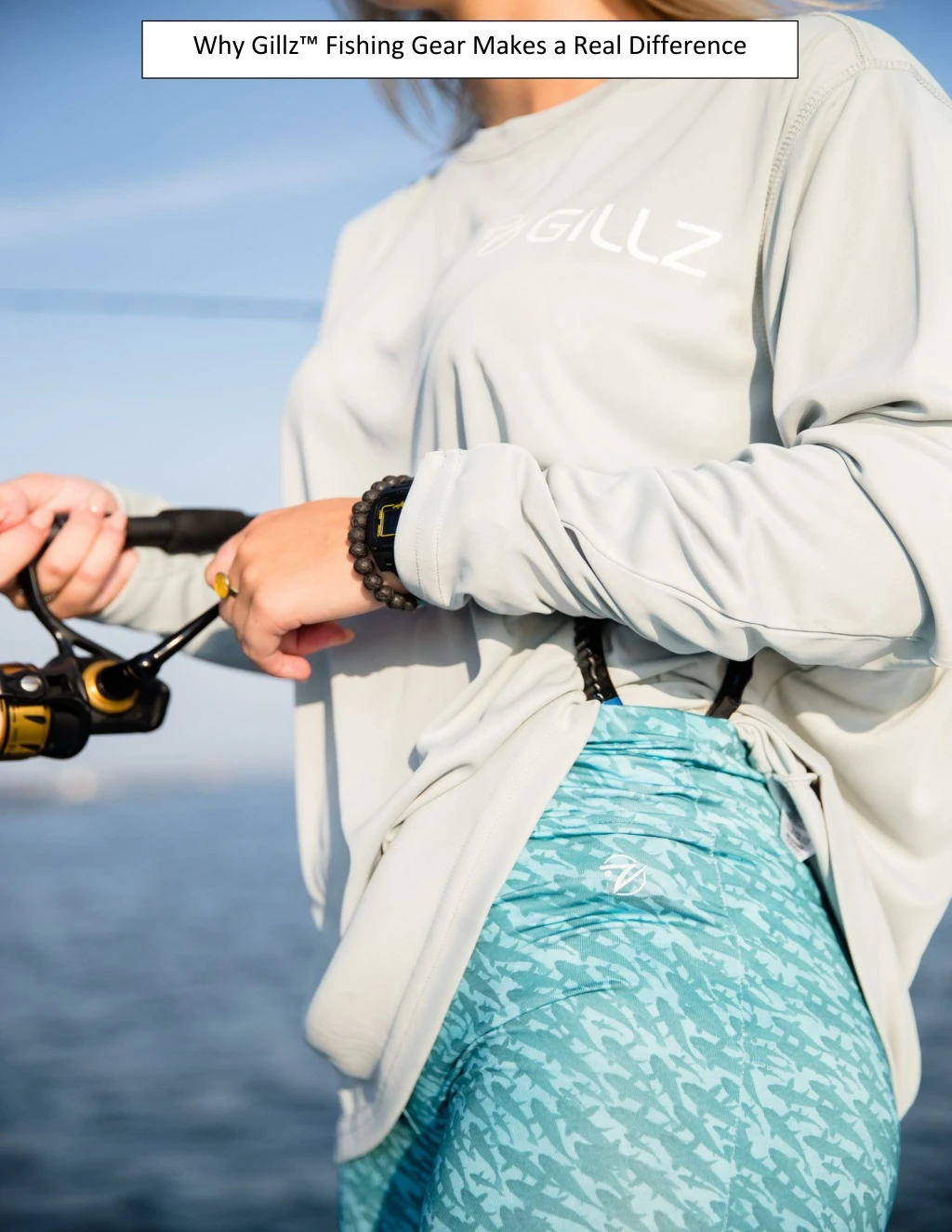 why gillz fishing gear makes a real difference