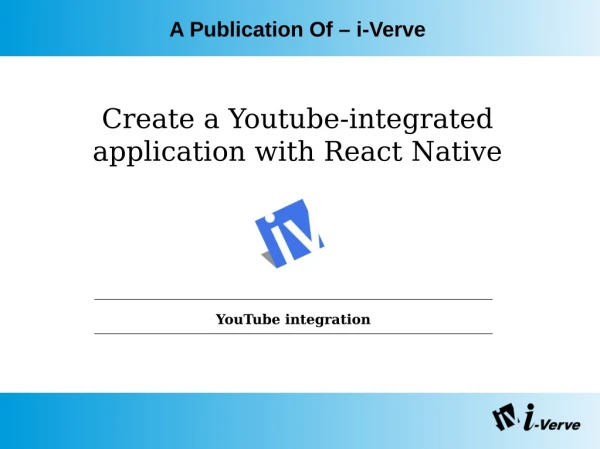 Create a Youtube-integrated application using React Native