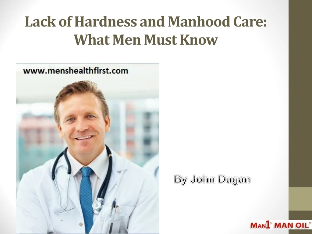 lack of hardness and manhood care what men must know