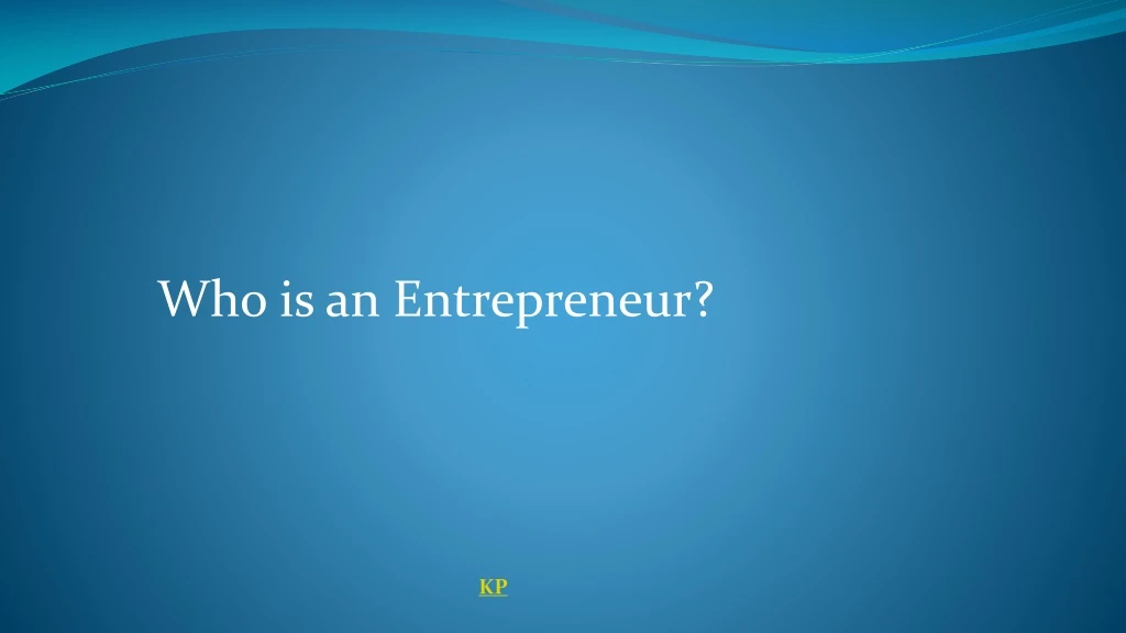 who is an entrepreneur