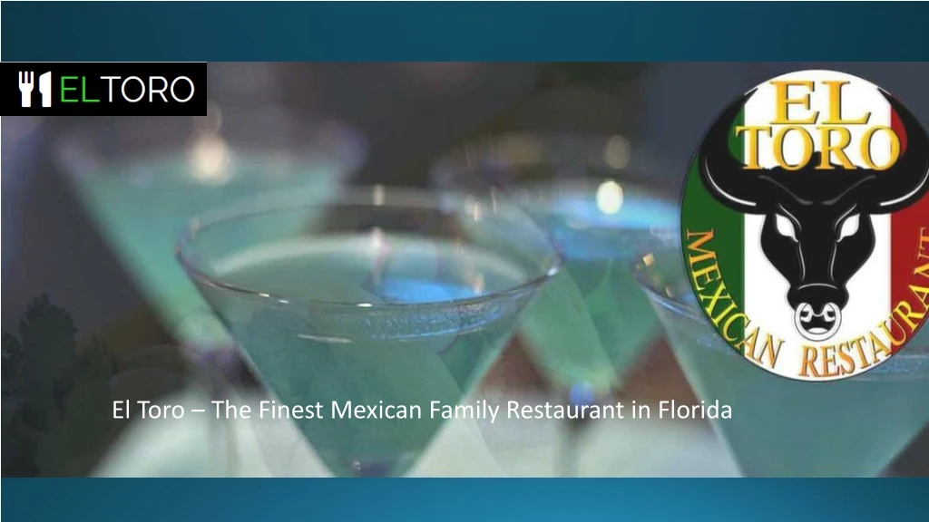 el toro the finest mexican family restaurant