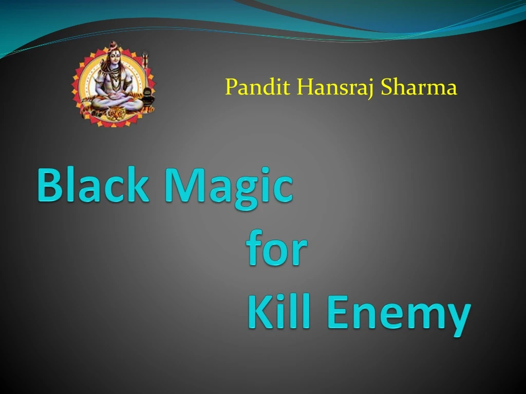 black magic for kill enemy