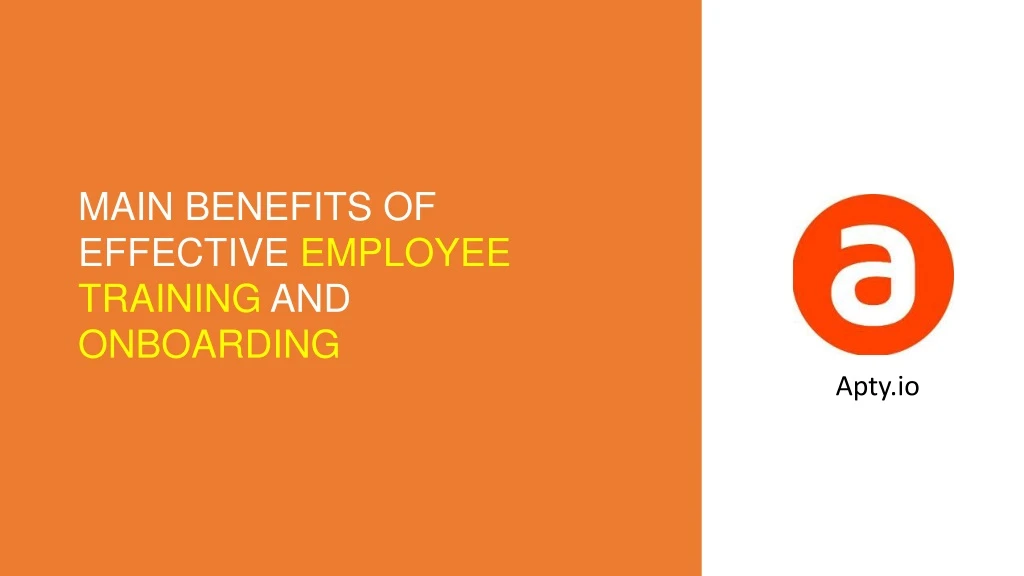 main benefits of effective employee training and onboarding
