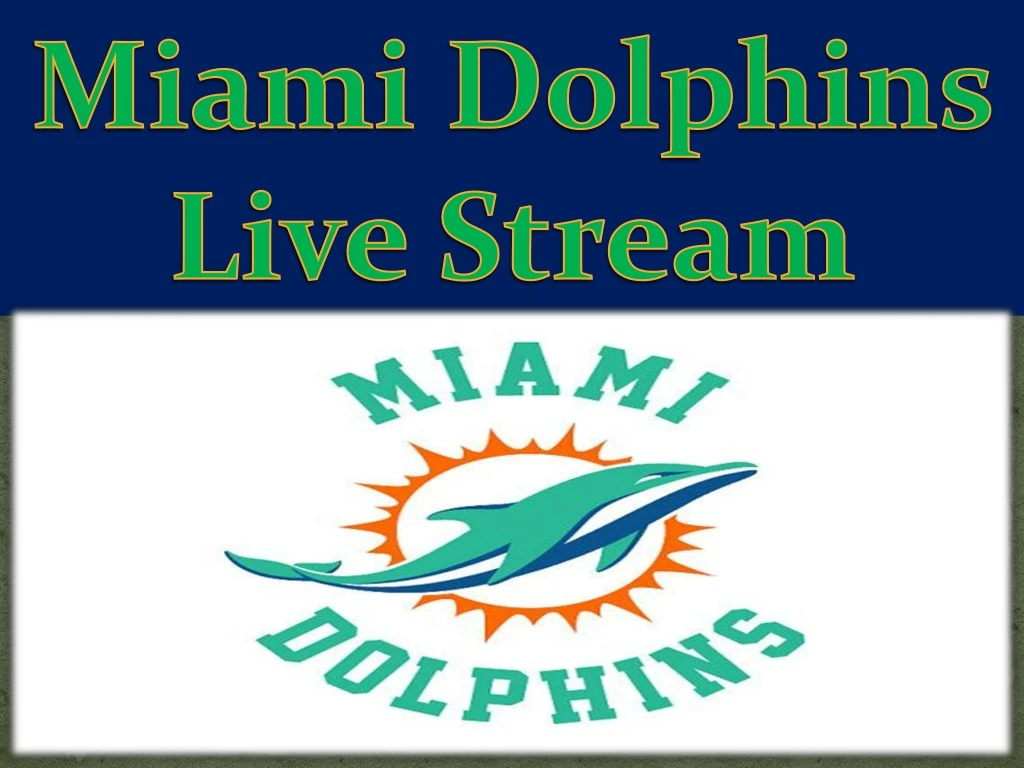 miami dolphins live stream