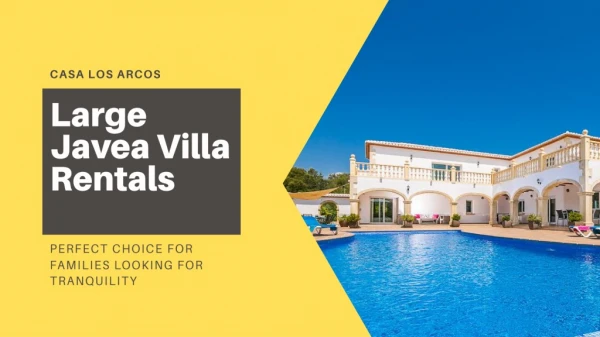 Large Javea Villa Rentals_Casa Los Arcos