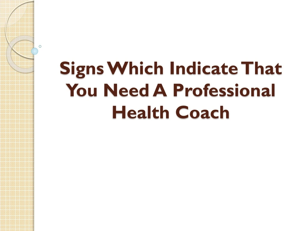 signs which indicate that you need a professional health coach