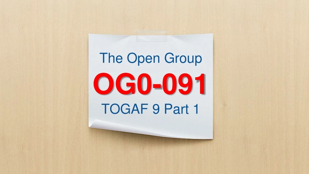 the open group og0 091 togaf 9 part 1