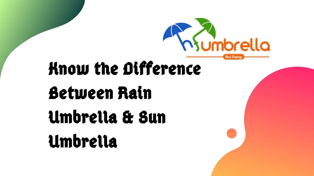 know the difference between rain umbrella
