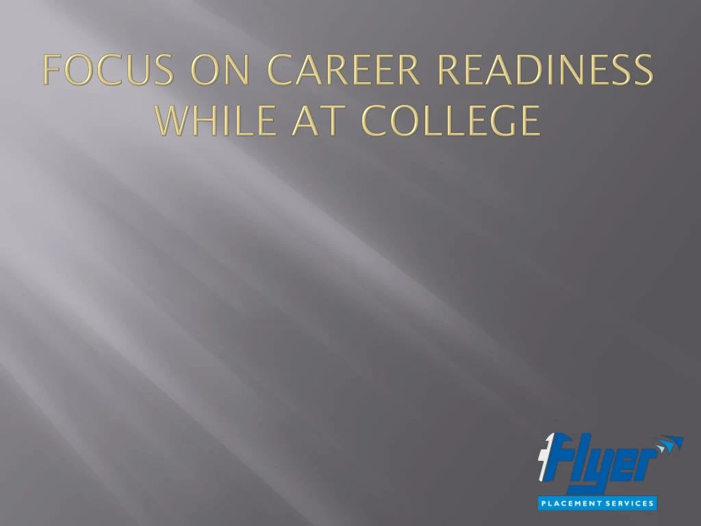 focus on career readiness while at college