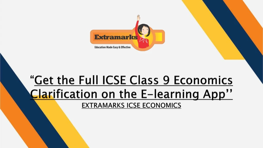 get the full icse class 9 economics clarification on the e learning app extramarks icse economics