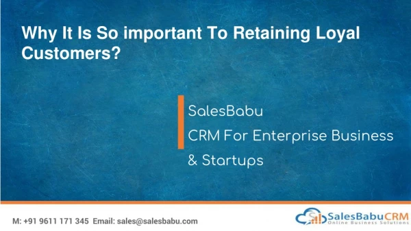 why it is so important to retaining loyal