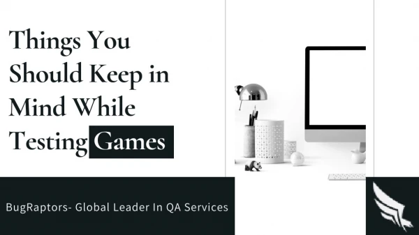 things you should keep in mind while testing games