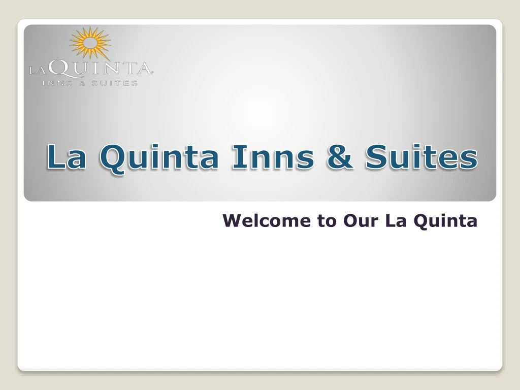 welcome to our la quinta