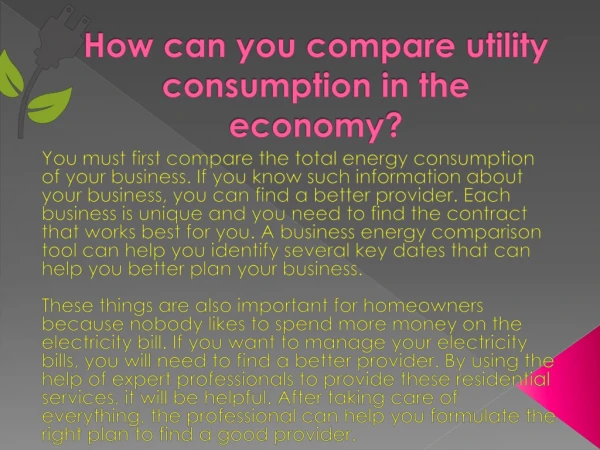 How can you compare utility consumption in the economy?
