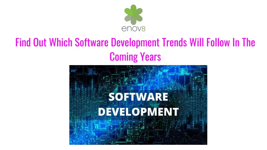 find out which software development trends will