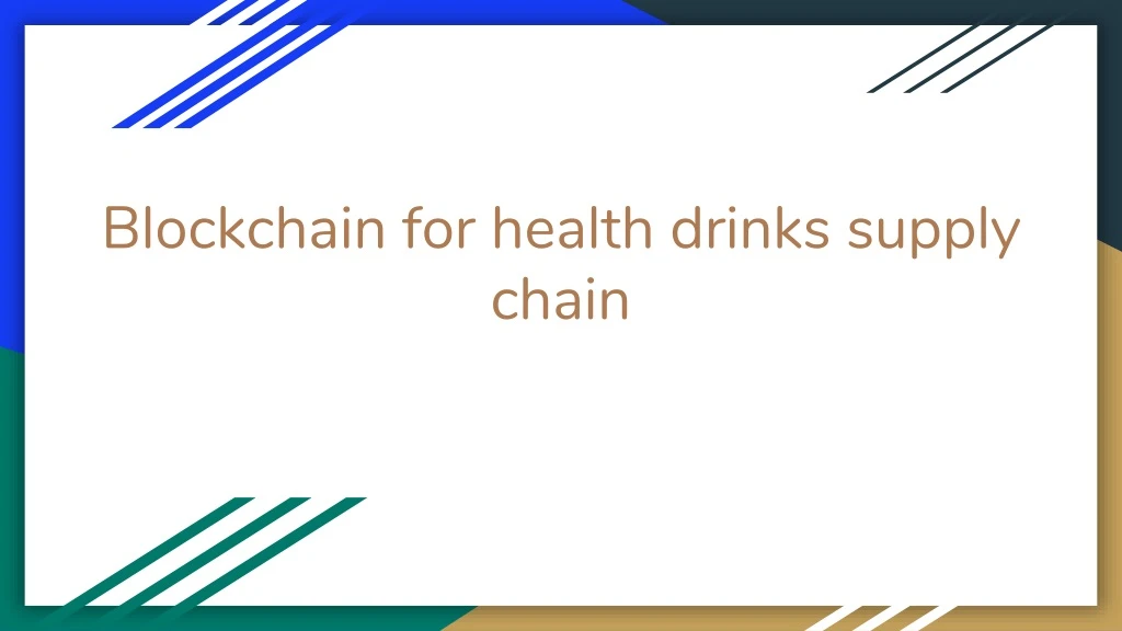 blockchain for health drinks supply chain