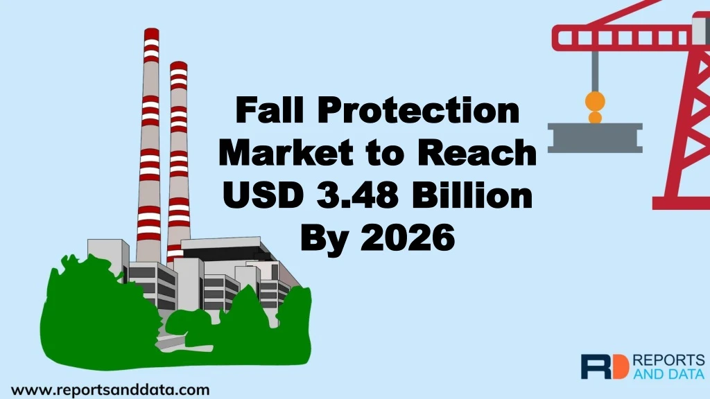 fall protection market to reach usd 3 48 billion