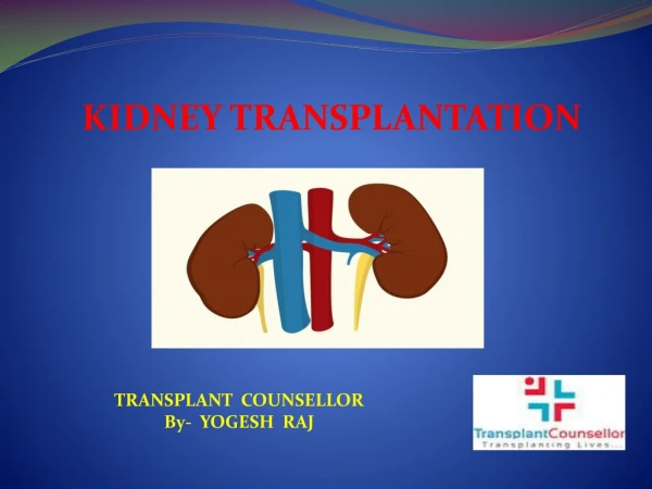 Success Rate Of Kidney Transplantation in India- Transplant Counsellor