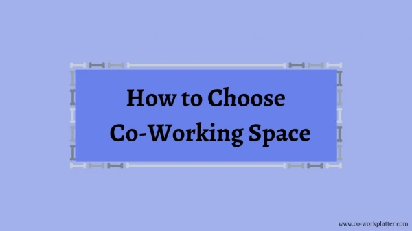 How to Choose A Co-Working Space