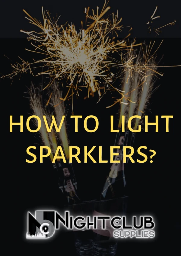 How to light sparklers?