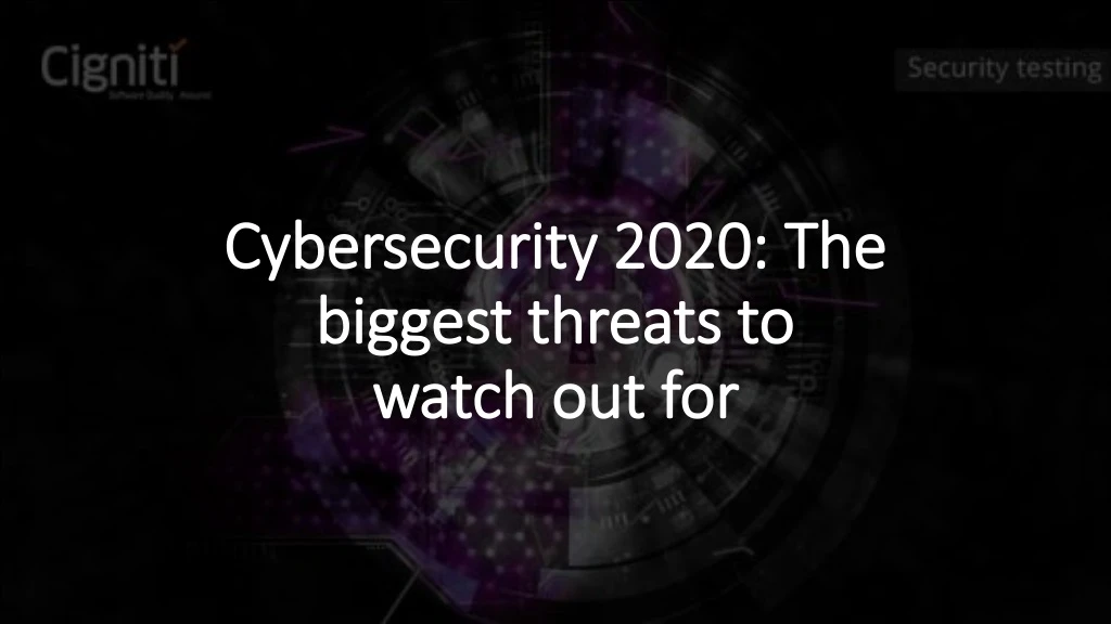 cybersecurity 2020 the biggest threats to watch