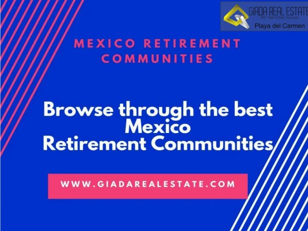 Browse through the best Mexico Retirement Communities