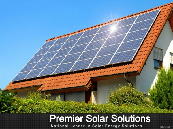 Premier Solar Solutions - Solar Installation Experts