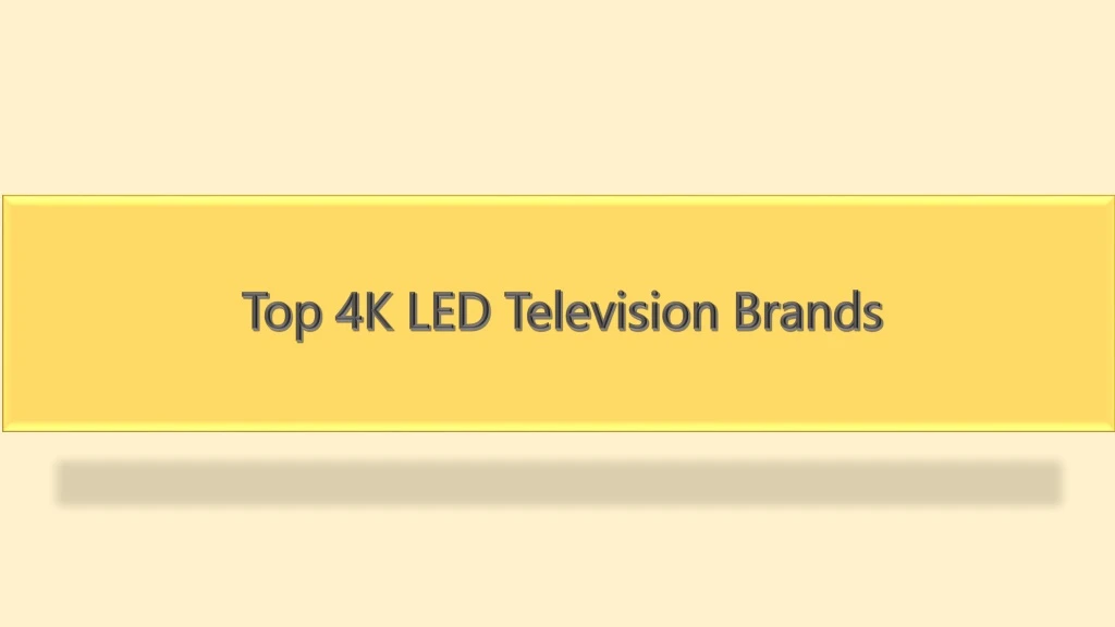 top 4k led television brands