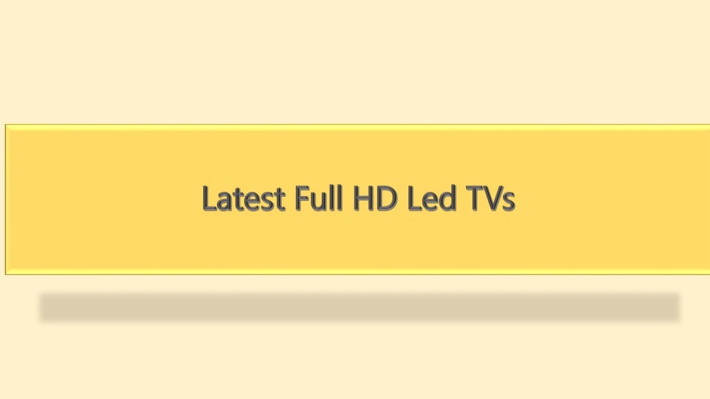 latest full hd led tvs