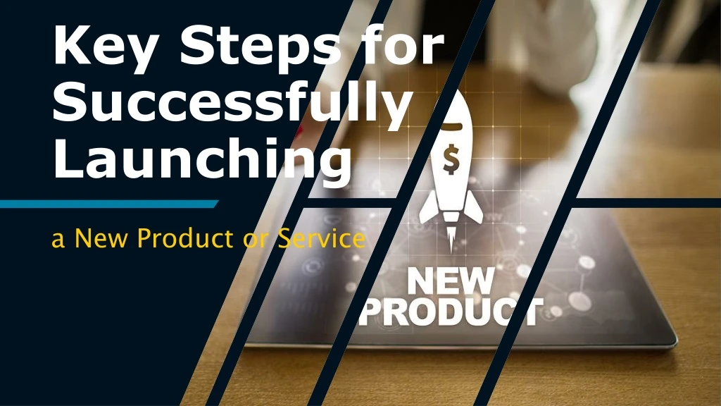 key steps for successfully launching