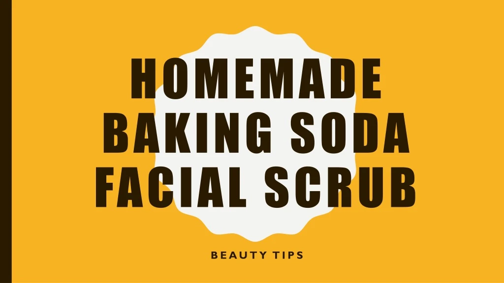 homemade baking soda facial scrub