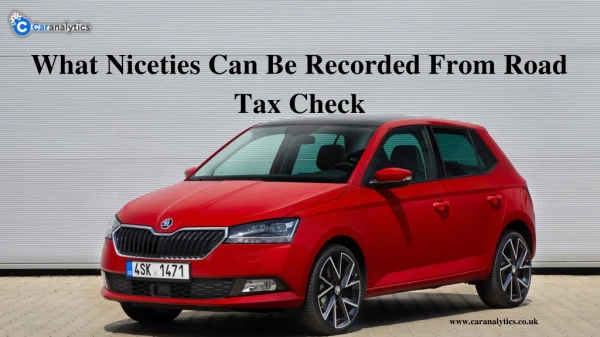 what niceties can be recorded from road tax check