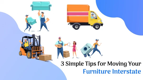 3 Simple Tips for Moving Your Furniture Interstate