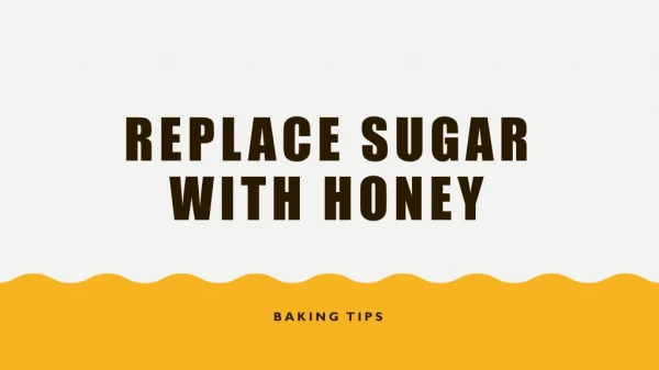 Substitute Honey For Sugar Conversion Guide
