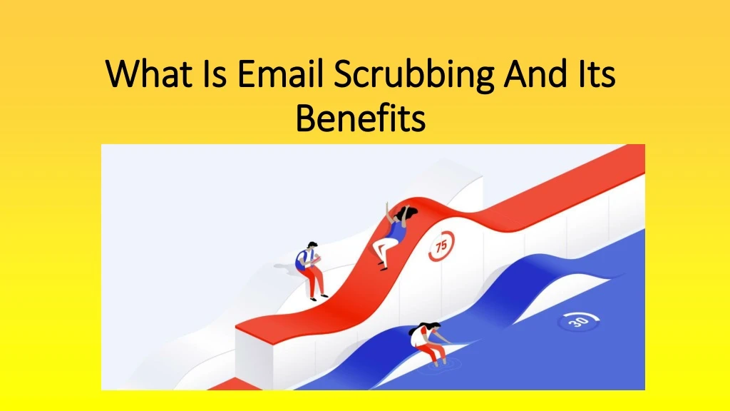 what is email scrubbing and its benefits