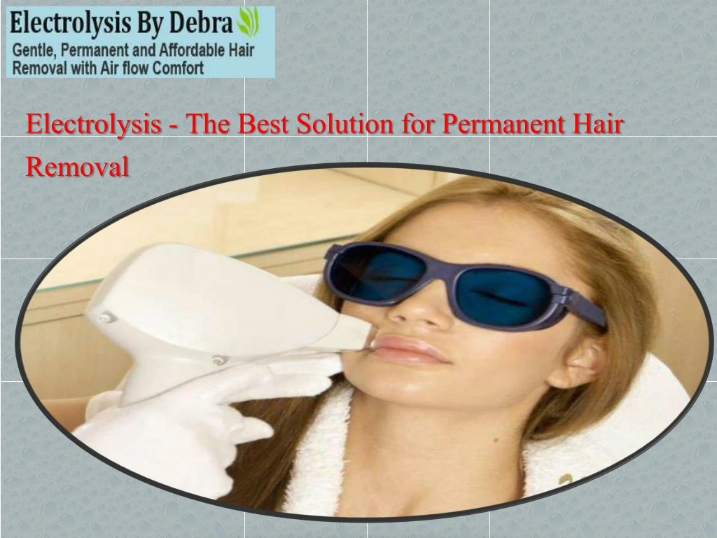 electrolysis the best solution for permanent hair