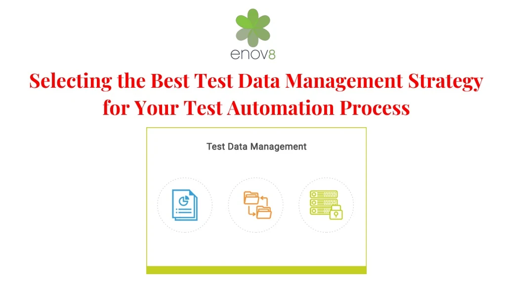 selecting the best test data management strategy