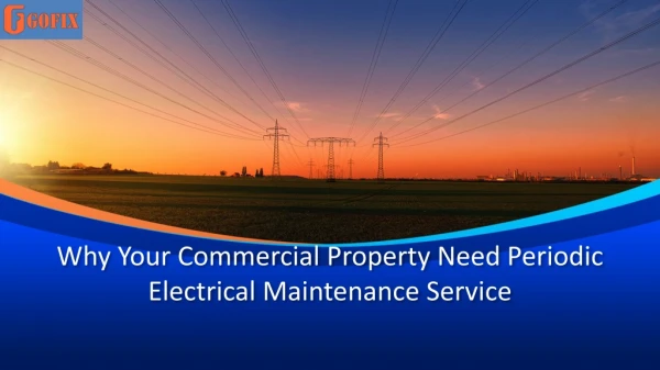 Why Your Commercial Property Need Periodic Electrical Maintenance Service